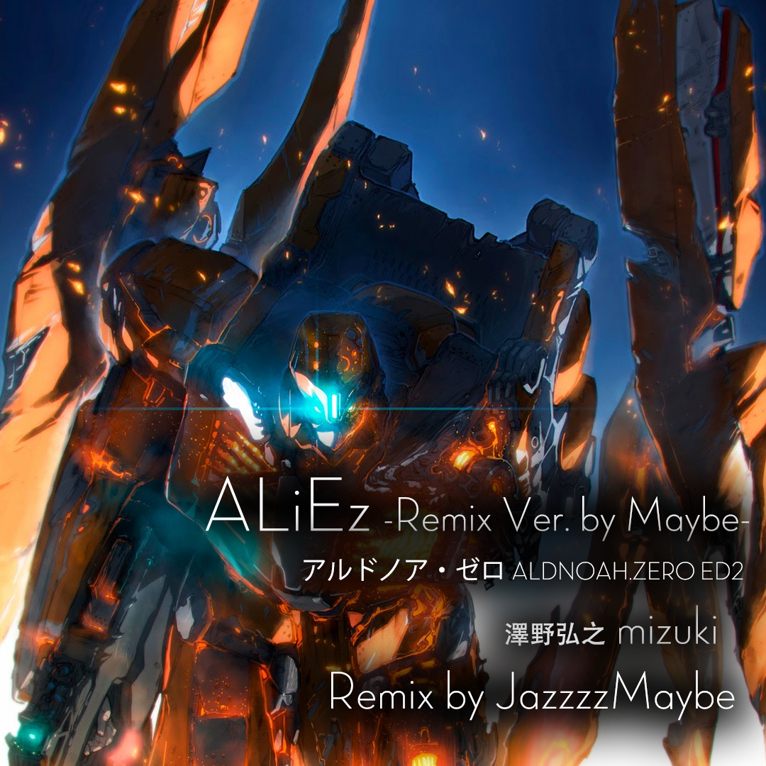 aliez -remix ver. by maybe