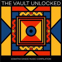 The Vault Unlocked: Eswatini Dance Music Compilation