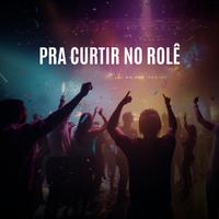 Pra curtir no rolê