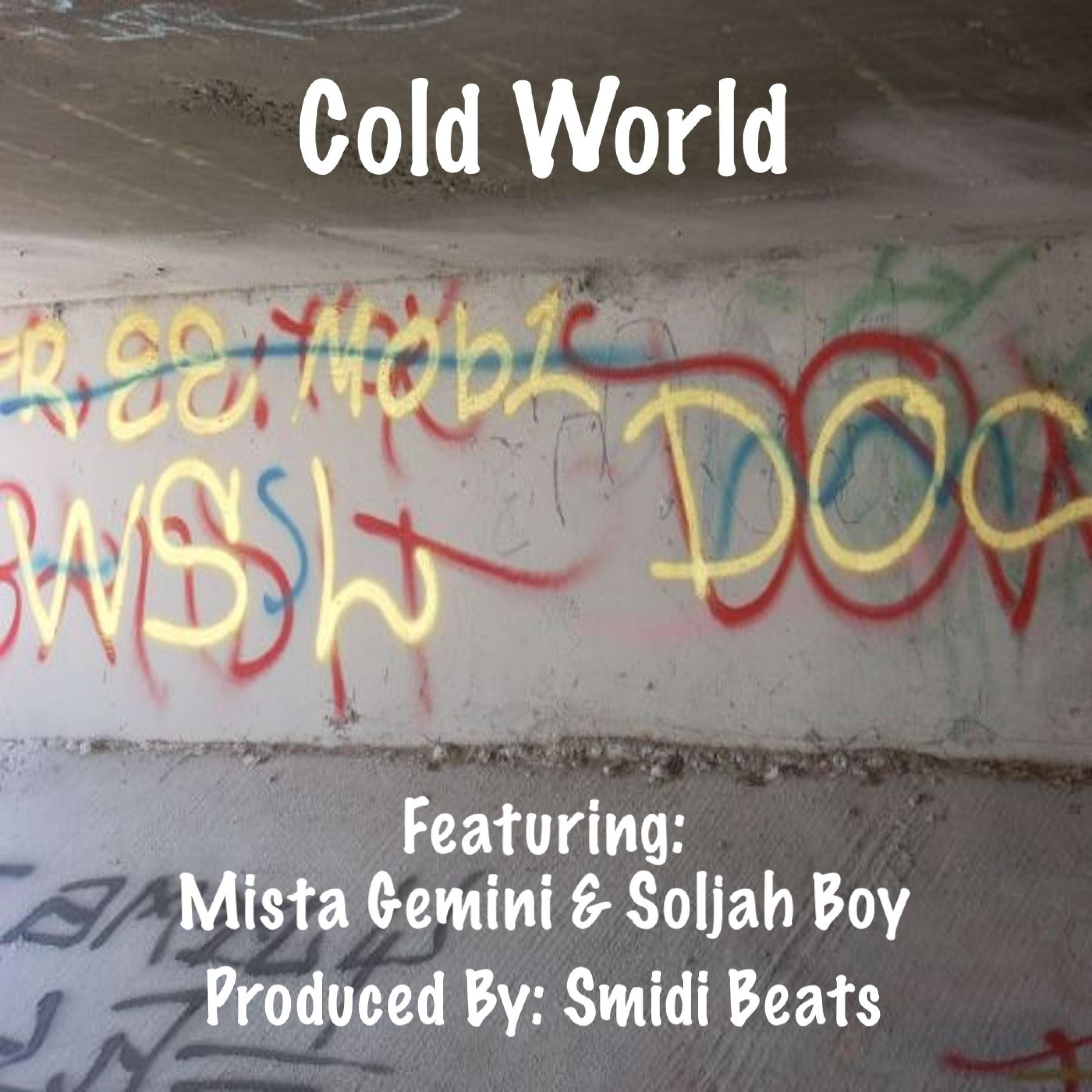 Cold World (feat. Mista Gemini & Soljah Boy)