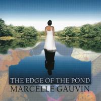 GAUVIN, Marcelle: Edge of the Pond (The)