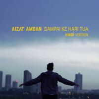 Sampai Ke Hari Tua (Hindi Version)