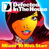 Defected In The House Miami '10 mixed by Riva Starr