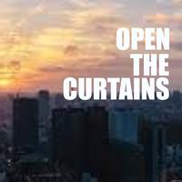 Open The Curtains