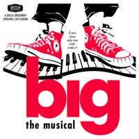 Big (1996 Original Broadway Cast Recording)