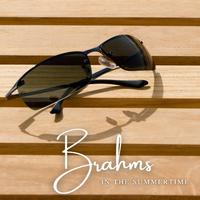 Brahms in the Summertime