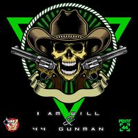 I Am Will & 44 Gunman