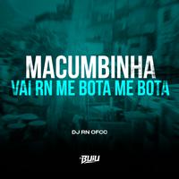 Macumbinha- Vai RN me Bota, me Bota