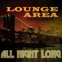 Lounge Area - All Night Long