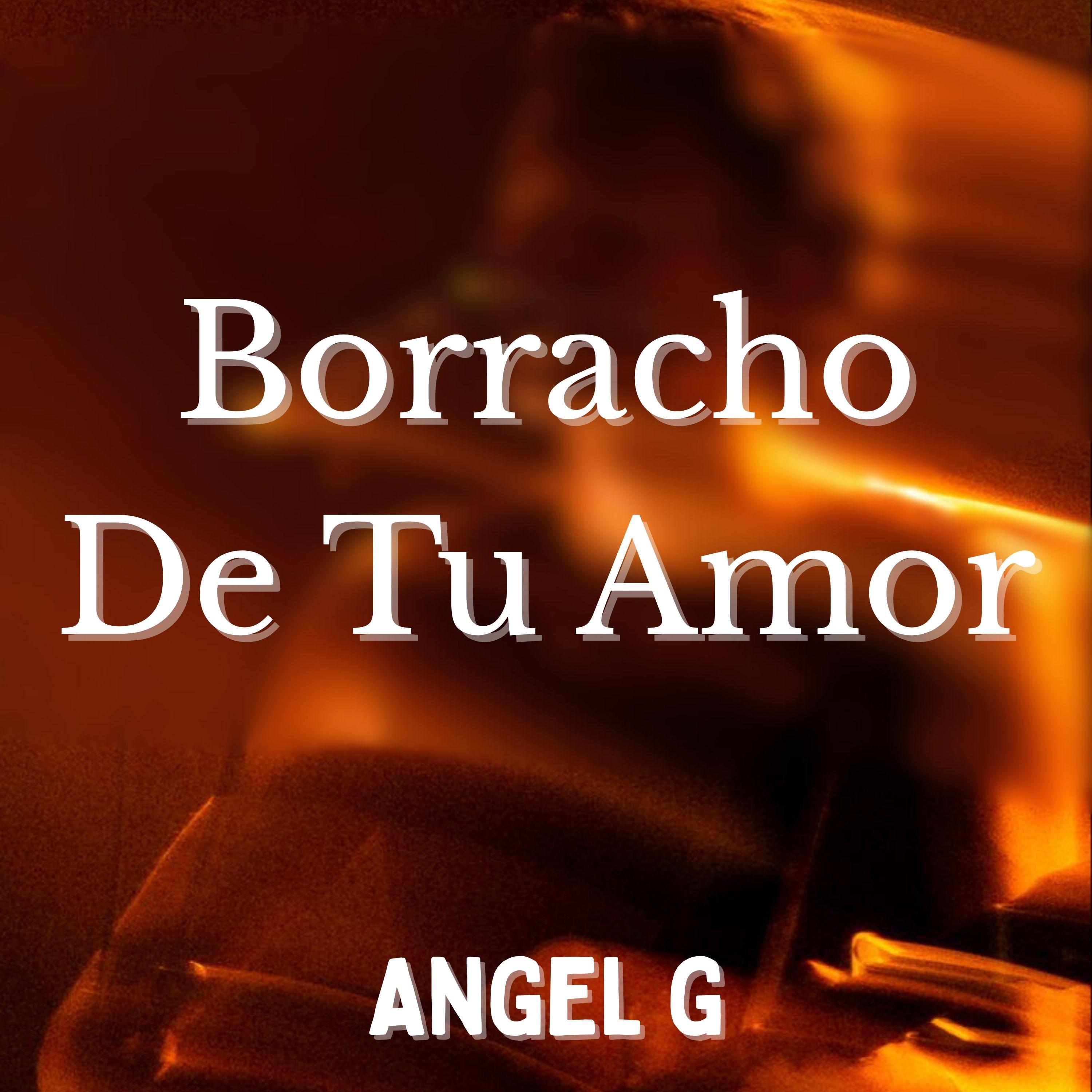 Borracho De Tu Amor