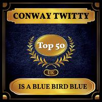 Is a Blue Bird Blue (UK Chart Top 40 - No. 43)