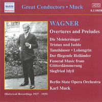 WAGNER, R.: Overtures and Preludes (Muck) (1927-1929)