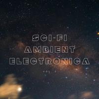 Sci-Fi Ambient Electronica, Vol. 03