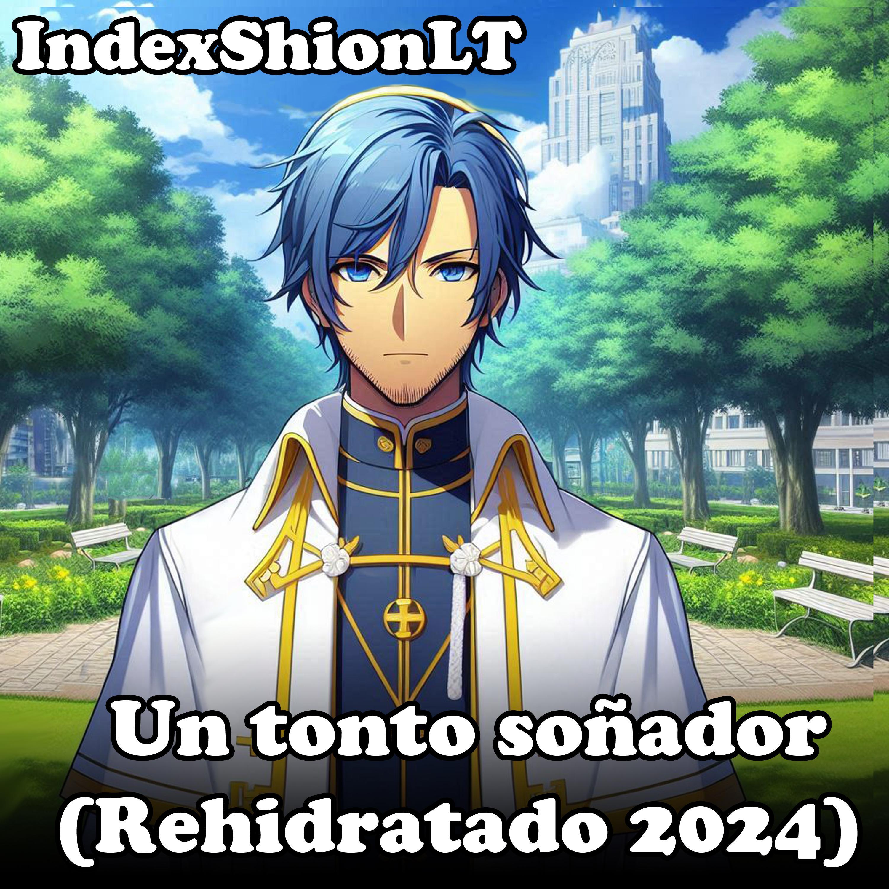 Un tonto soñador - (Rehidratado 2024)