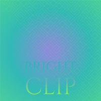 Bright Clip