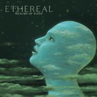 Ethereal Realms of Sleep (Night Full of Magical Dreams, Explore the Celestial Realms with Peaceful Sounds)