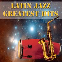 Latin Jazz Greatest Hits