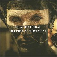 Nu Afro Tribal Deephouse Movement