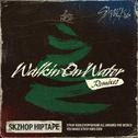 Walkin On Water (Remixes)专辑