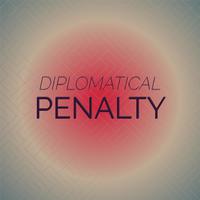 Diplomatical Penalty