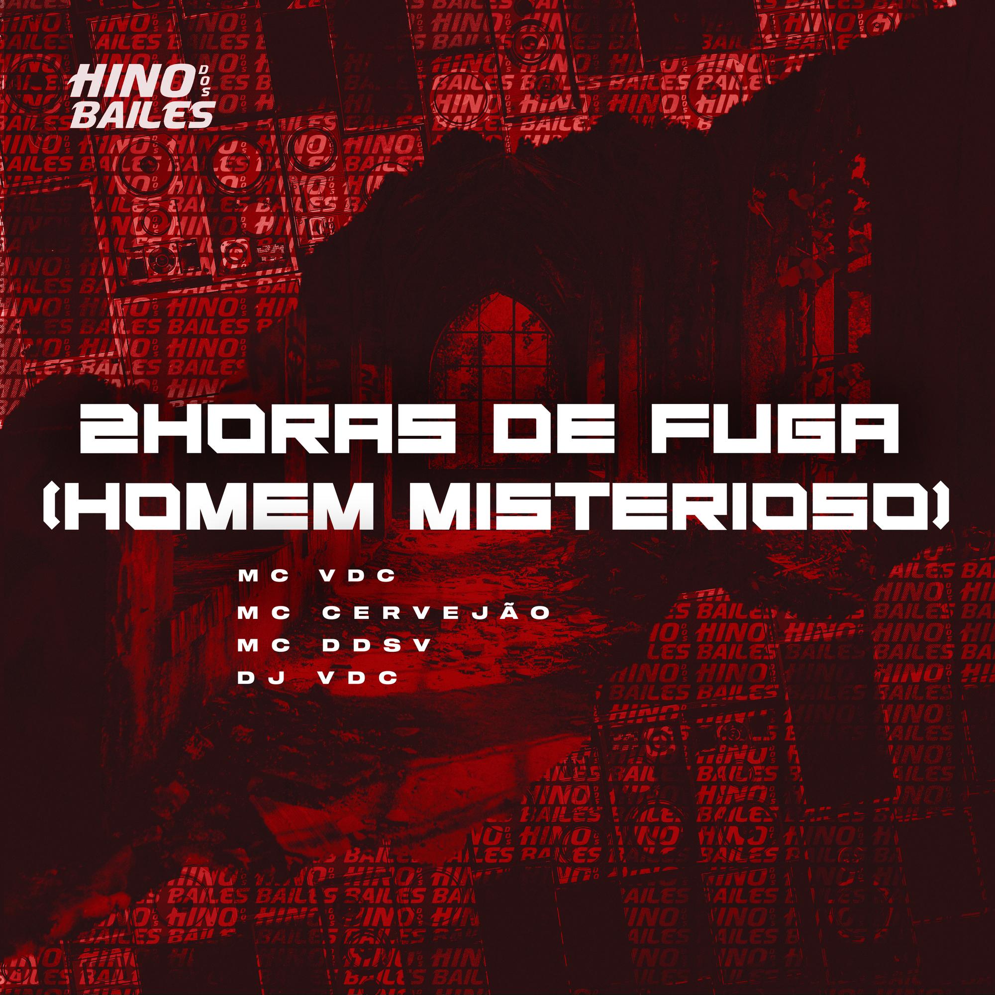 2 Horas de Fuga (Homem Misterioso)