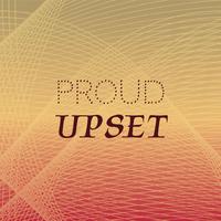 Proud Upset