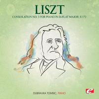 Liszt: Consolation No. 3 for Piano in D-Flat Major, S. 172 (Digitally Remastered)