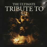 The Ultimate Tribute To U2