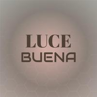 Luce Buena