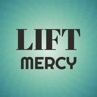 Lift Mercy