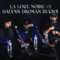 La Loge Noire #01 (feat. Dalynn, Drosan & Buck$)