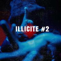 ILLICITE #2