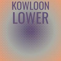 Kowloon Lower