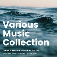 Various Music Collection Vol.156 -Selected & Music-Published by Audiostock-