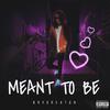 Bry Greatah - Meant To Be