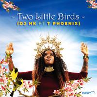 Two Little Birds (feat. T Phoenix) [Radio Edit]