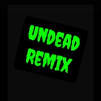 Undead (Remix)