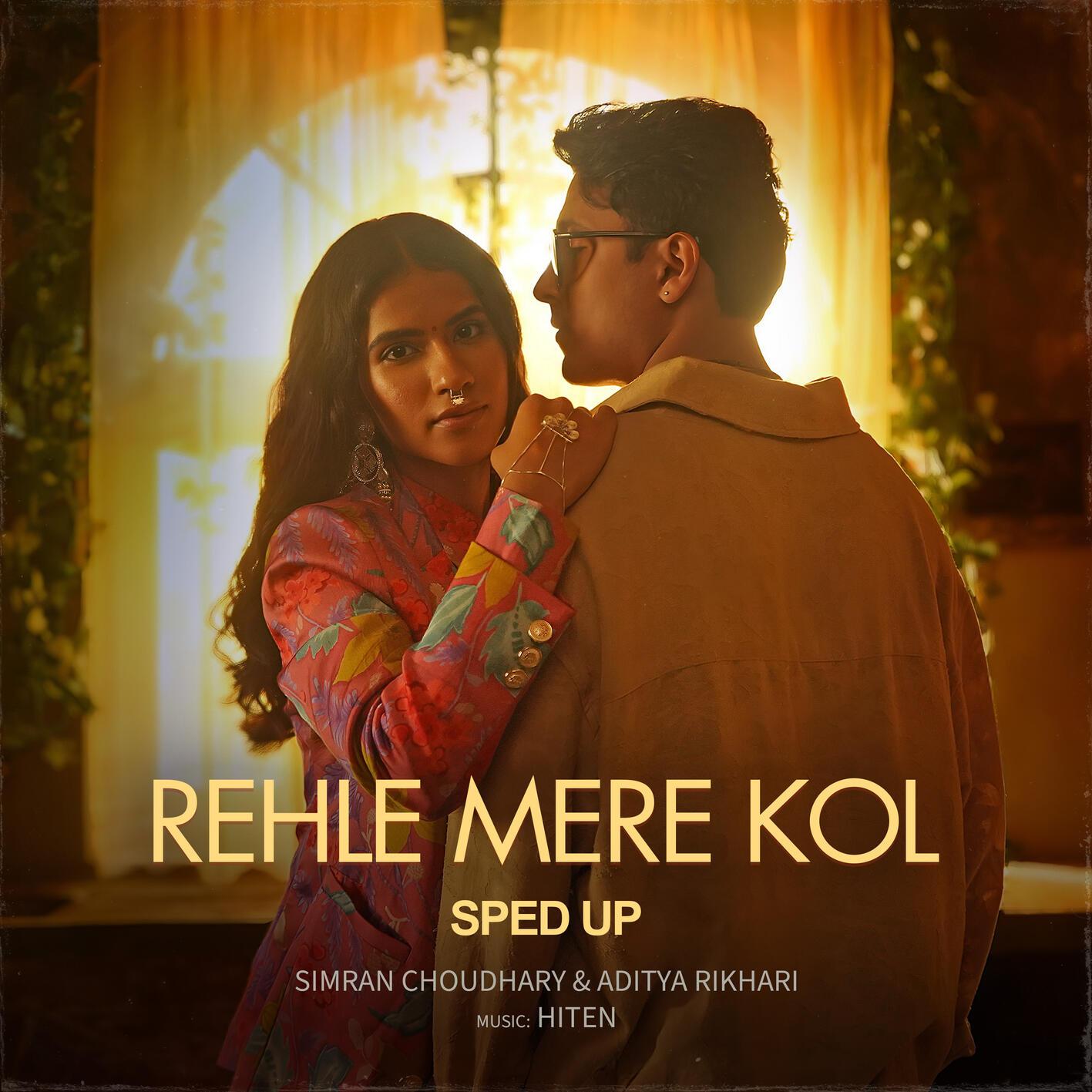 Rehle Mere Kol (Sped Up)