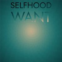 Selfhood Want