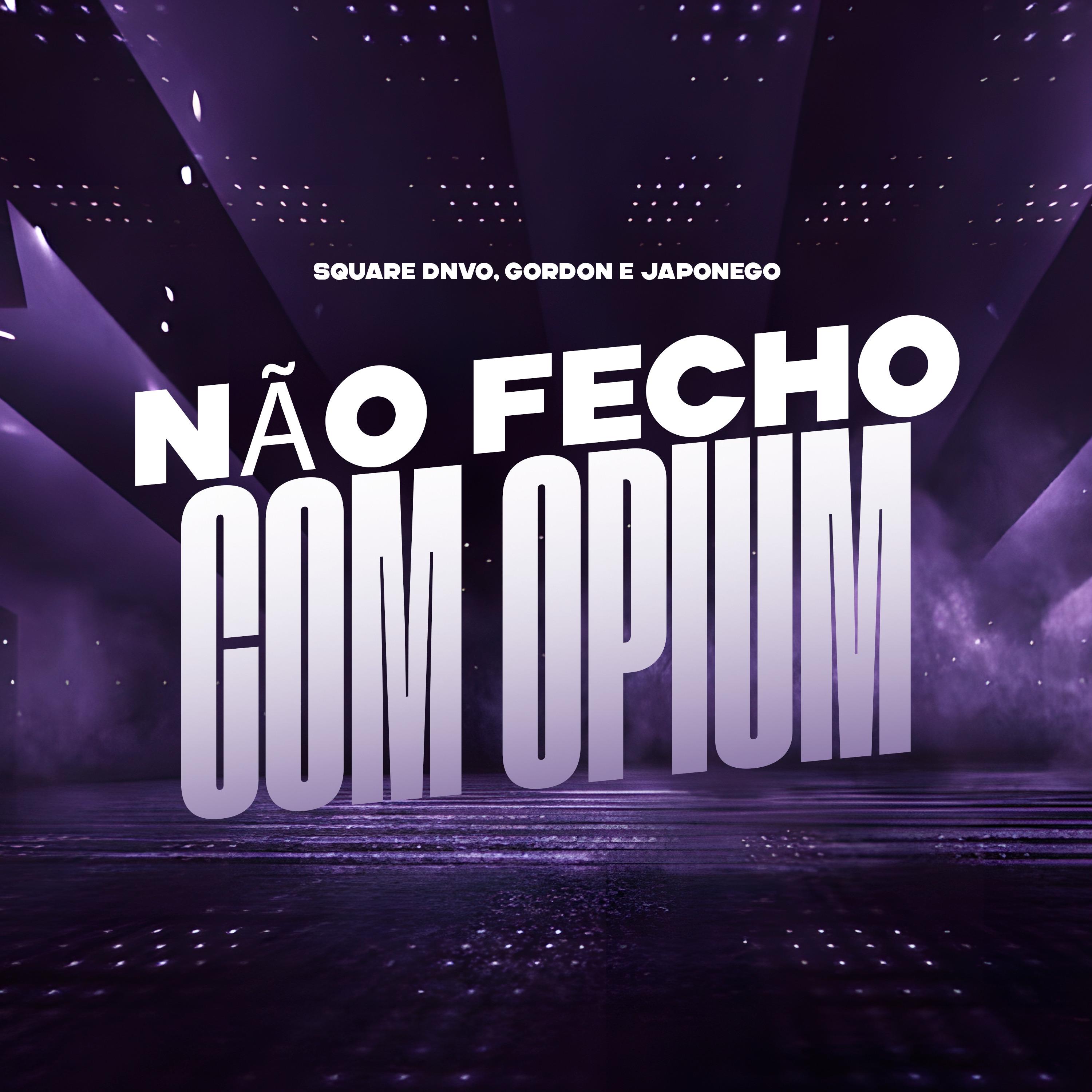 Não Fecho Com Opium