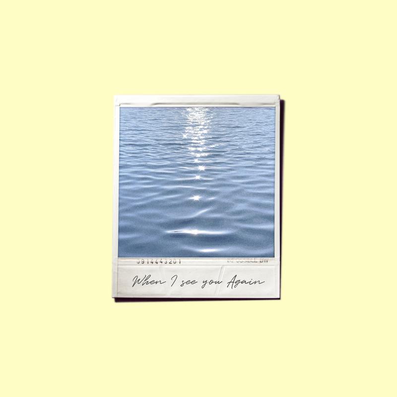 When I see you again