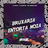 Bruxaria Entorta Noia