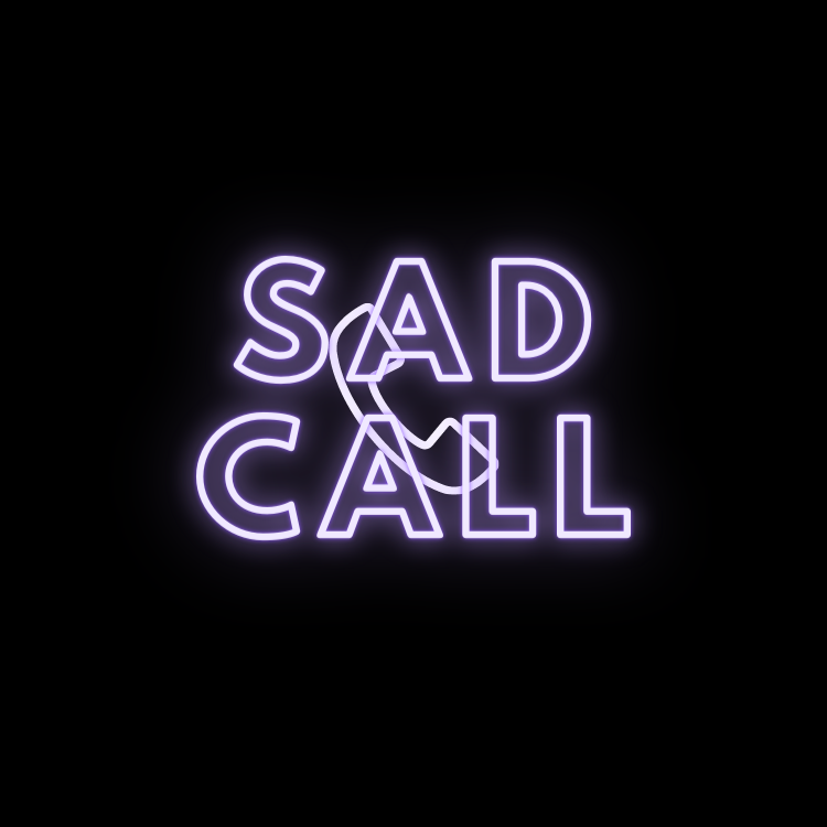 Sad Call