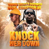 Knock Her Down (feat. Compton AV)