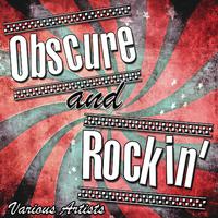 Obscure and Rockin'