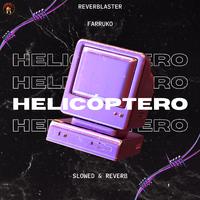 Helicóptero (Slowed & Reverb)