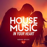 House Music In Your Heart, Vol. 3