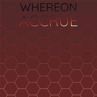 Whereon Accrue