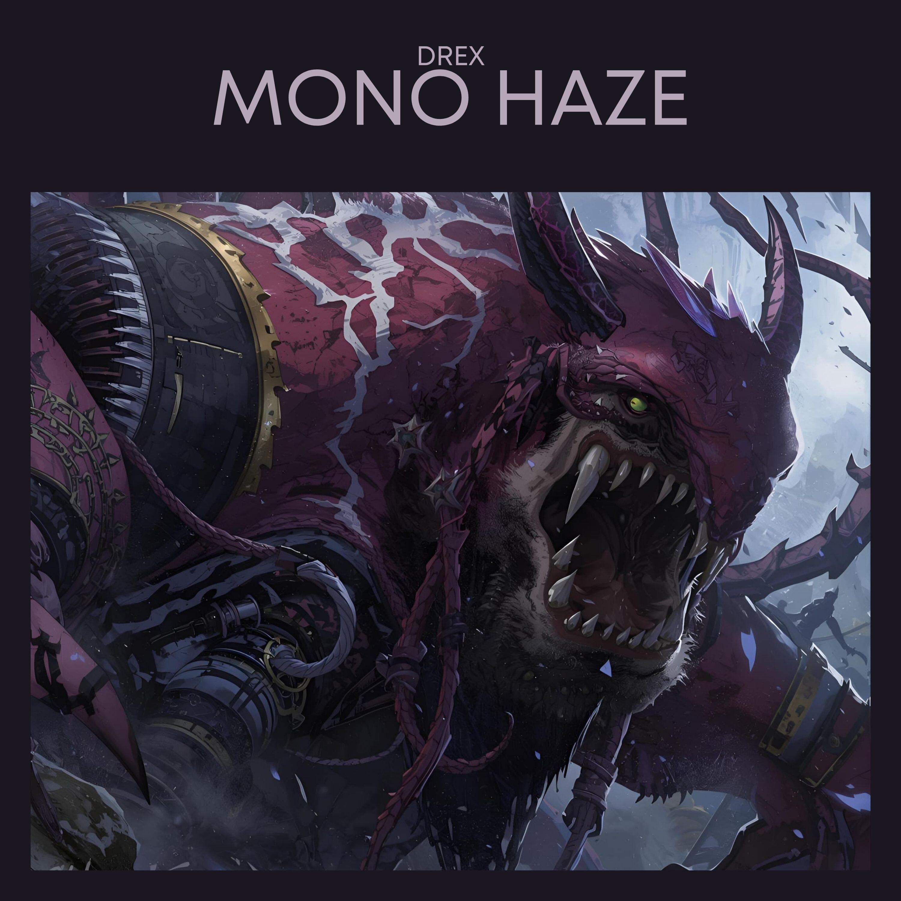 Mono Haze