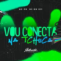 Vou Conecta na Tchuca